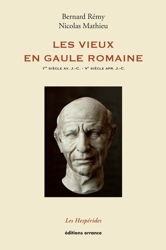 Les vieux en Gaule romaine (Ier siècle avant J.-C. - Ve siècle après J.-C.)