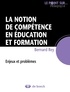Bernard Rey - La notion de compétence en éducation et formation - Enjeux et problèmes.