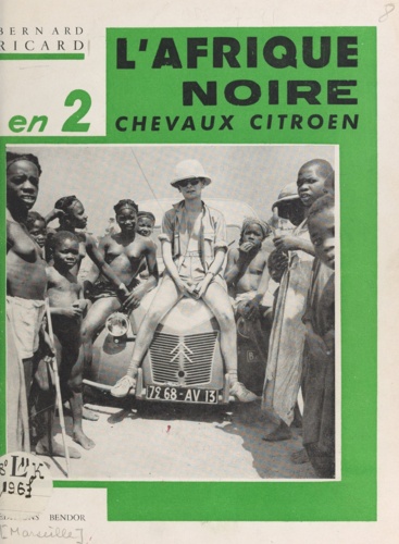 L'Afrique noire en 2 CV Citroën