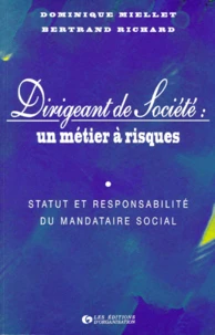 Dirigeant de société : un métier à risques