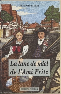 Bernard Riebel - L Alune De Miel De L'Ami Fritz.