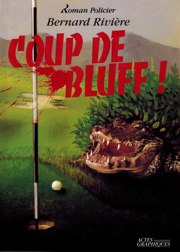 Bernard Rivière - Coup de bluff !.