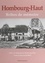 Hombourg-Haut, bribes de mémoire : le temps immobile, 1890-1950