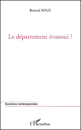 Bernard Roux - Le Departement Evanoui ?.