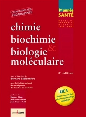 Bernard Sablonnière - Chimie, biochimie & biologie moléculaire 1re année santé.