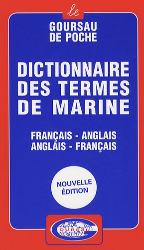 Bernard Saint-Guily et Jacques Saint-Guily - Dictionnaire des termes de marine - Français-anglais, anglais-français.