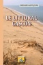 Bernard Saint-Jours - Le littoral gascon.