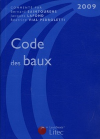 Bernard Saintourens et Jacques Lafond - Code des baux 2009.