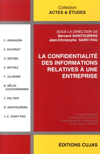 Bernard Saintourens et Jean-Christophe Saint-Pau - La confidentialité des informations relatives à une entreprise.