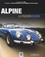 Alpine, la passion bleue 3e édition