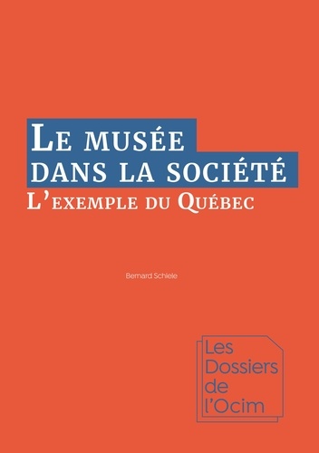 Le musée dans la société. L'exemple du Québec