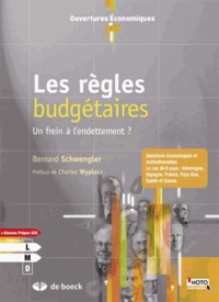 Bernard Schwengler - Les règles budgétaires - Un frein à l'endettement ?.