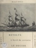 Bernard Sebileau - Révolte à bord du corsaire Le Décidé - 1809 : le procès.