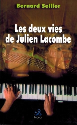 Bernard Sellier - Les deux vies de Julien Lacombe.