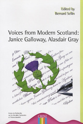 Bernard Sellin - Voices from modern Scotland : Janice Galloway, Alasdair Gray.