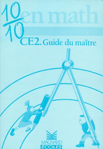 Bernard Séménadisse - 10/10 en math CE2 - Guide du maître.