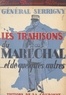 Bernard Serrigny - Les "trahisons" du Maréchal et de quelques autres.