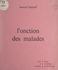 Bernard Sesboüé et  Faculté de théologie de Fourvi - L'onction des malades.