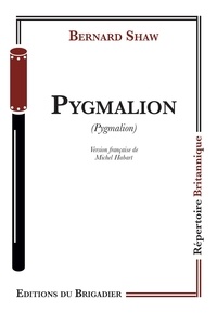 Bernard Shaw - Pygmalion.