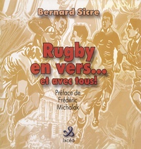 Bernard Sicre - Rugby en vers... et avec tous !.