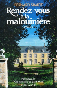 Bernard Simiot - Ces messieurs de Saint-Malo Tome 3 : Rendez-vous à la Malouinière.