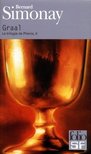 Bernard Simonay - La Trilogie de Phénix Tome 2 : Graal.