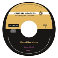 Bernard Smith - David Beckham. - Book and Audio CD Pack. Level 1.
