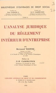 Bernard Soinne et Gustave Henri Camerlynck - L'analyse juridique du règlement intérieur d'entreprise.