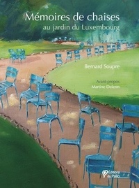 Bernard Soupre - Mémoires de chaises - Au jardin du Luxembourg.