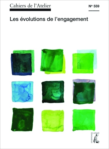 Cahiers de l'Atelier N° 559 Les évolutions de l'engagement