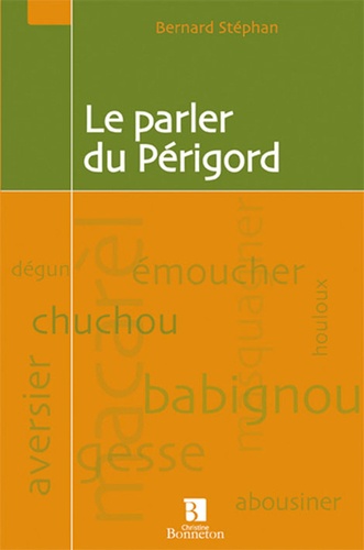 Bernard Stéphan - Le parler du Périgord.