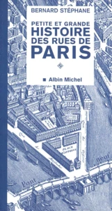 Petite Et Grande Histoire Des Rues De Paris. Tome 1