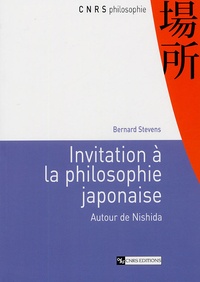 Bernard Stevens - Invitation à la philosophie japonaise - Autour de Nishida.