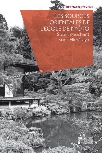 Bernard Stevens et Jean Leclercq - Les Sources orientales de l'école de Kyôto - Soleil couchant sur l'Himâlaya.