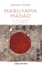 Bernard Stevens - Maruyama Masao - Un regard japonais sur la modernité.