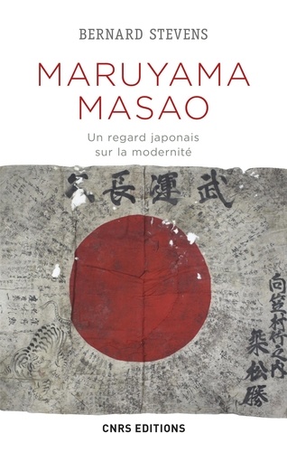 Maruyama Masao. Un regard japonais sur la modernité