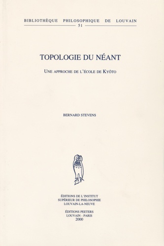 Bernard Stevens - Topologie du néant - Une approche de lécole de Kyôto.