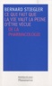 Bernard Stiegler - Ce qui fait que la vie vaut la peine d'être vécue - De la pharmacologie.