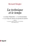 Bernard Stiegler - La technique et le temps - La faute d'Epiméthée ; La désorientation ; Le temps du cinéma et la question du mal-être suivi de Le nouveau conflit des facultés et des fonctions dans l'Anthropocène.