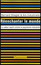 Bernard Stiegler et Marc Crépon - Réenchanter le monde - La valeur esprit contre le populisme industriel.