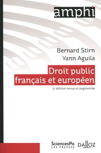 Bernard Stirn et Yann Aguila - Droit public français et européen.