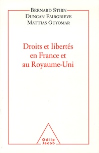 Bernard Stirn et Duncan Fairgrieve - Droits et libertés en France et au Royaume-uni.