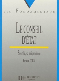 Bernard Stirn - Le Conseil D'Etat. Son Role, Sa Jurisprudence.