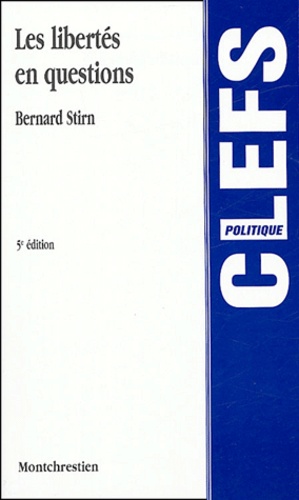 Bernard Stirn - Les libertés en question.