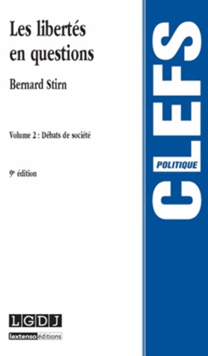 Bernard Stirn - Les libertés en questions - Tome 2, Débats de société.