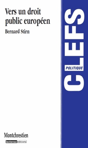 Bernard Stirn - Vers un droit public européen.