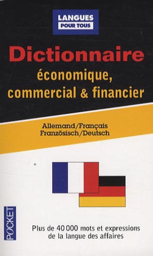 Bernard Straub et Jürgen Boelcke - Dictionnaire économique, commercial & financier - Allemand-Français.