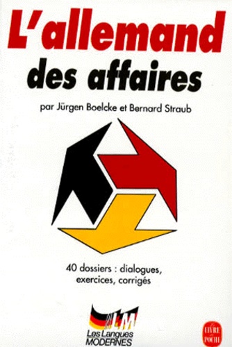 Bernard Straub et Jürgen Boelcke - L'allemand des affaires.