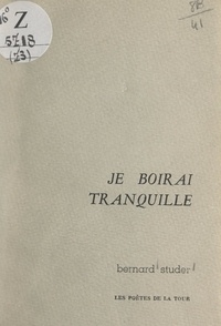 Bernard Studer et Fred Bourguignon - Je boirai tranquille.