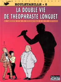 Bernard Swysen et André-Paul Duchâteau - Rouletabille N°8 : La Double Vie De Theophraste Longuet.